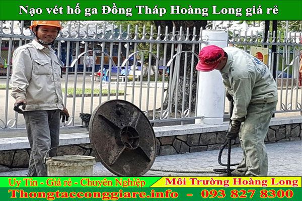 Nạo vét hố ga Đồng Tháp Hoàng Long giá rẻ, sạch 100%
