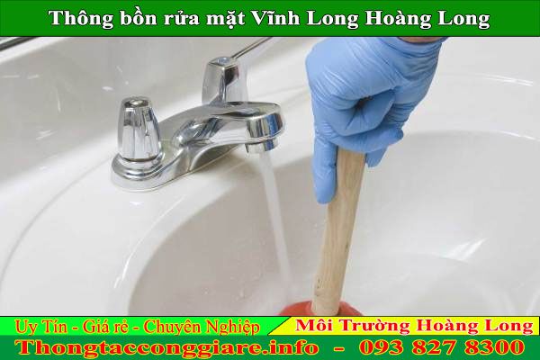Thông bồn rửa mặt Vĩnh Long Hoàng Long chuyên nghiệp BH 2 năm